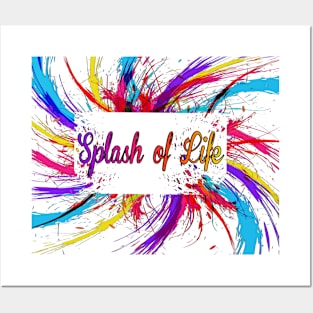 Splash Of Life Colors Life Rainbow Gift Paint Your Path Posters and Art